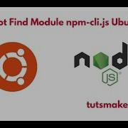Cannot Find Module Npm Cli Js Ubuntu