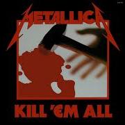 Metallica Kill Em All Full Album