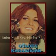 Gülden Karaböcek Daha Nasıl Sevebilirim Official Video