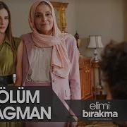 Elimi Bırakma 5 Bölüm 2 Fragmanı
