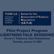 Lightning Talks 2023 Session Two Tobacco Use Transitions