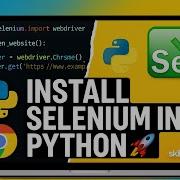 How To Install Selenium With Python Step By Step Tutorial For Beginners