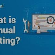 What Is Manual Testing Manual Testing Tutorial For Beginners Edureka