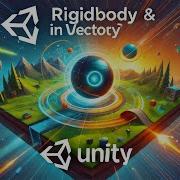 Master RigidBody Vector3 In Unity Game Physics Movement