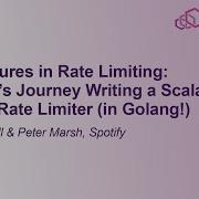 Adventures In Rate Limiting Spotify S Journey Writing A Scalable Envo Oliver Soell Peter Marsh