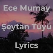 Ece Mumay Şeytan Tüyü Sözleri Lyrics