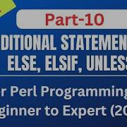 Master Perl Programming From Beginner To Expert 2025 Part 10 IF ELSE UNLESS ELSIF