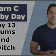 Ваш тринадцатый день в C перечисления и операторы Switch ускоренный курс по программированию