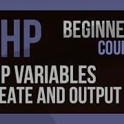 Learn PHP Variables PHP 7 Tutorial For Beginners