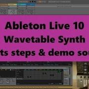 Ableton Live 10 Wavetable Synth Firsts Steps And Demo Sound