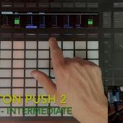 Ableton Push 2 Intermediate Demo Live Looping