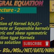 Lec 2 Degenerate Symmetric Skew Symmetric Convolution Type Kernels Questions Solutions Links