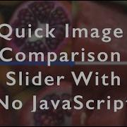 CSS Image Comparison Slider With No JavaScript