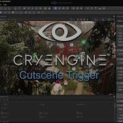 CryENGINE V Tutorial Cutscene Trigger