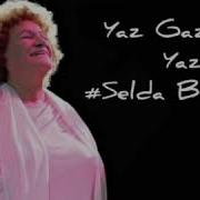Selda Bağcan Yaz Gazeteci Yaz