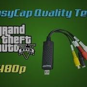 EasyCap Quality Test GTA V 480p