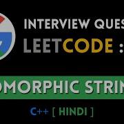 Leetcode 205 Isomorphic Strings Hashmap C Hindi Abhishek Khare
