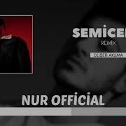 Semicenk Düşer Aklıma Remix