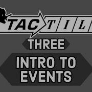 Tactile Tutorial 3 Intro To Events