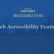 Web Accessibility Features Inaccessible Cities Interactive