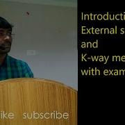 Introduction To External Sorting And K Way Merge Sort