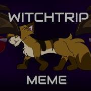 WITCHTRIP Meme Backstory And A Bit Lazy
