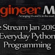 Everyday Python Programming Engineer Man Live Jan 2019 2