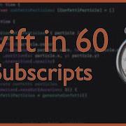 Subscripts Swift In 60 Swift Basics Explained