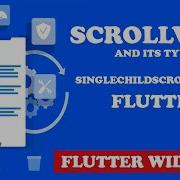 Flutter ScrollView Widgets Its Type SingleChildScrollView Full Tutorial