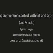 Byron Jaeger Happier Version Control With Git And GitHub