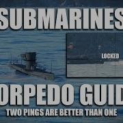 Submarine Torpedo Guide How To Torp