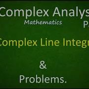 Complex Analysis Complex Line Integral