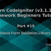 Learn CodeIgniter V3 1 10 Framework Beginners Tutorial 19 More About Form Validation Rules