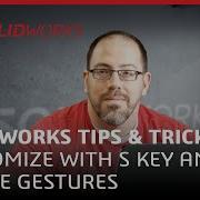 Customize SOLIDWORKS With S Key And Mouse Gestures SOLIDWORKS User Tips And Tricks