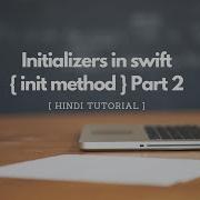 Introduction To Swift Initializers Init Method Part 2