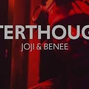 Joji BENEE Afterthought Lyrics