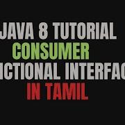 What Is Consumer Functional Interface In Java 8 Java 8 Tamil Tutorial