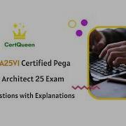 Экзамен PEGACPSA25V1 Certified Pega System Architect 25 10 бесплатных вопросов с пояснениями