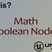WTF Is Math Boolean Nodes In Unreal Engine 4 Blueprints