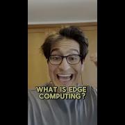 What Is Edge Computing