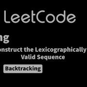LeetCode 1718 Construct The Lexicographically Largest Valid Sequence
