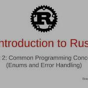Introduction To Rust 2 4 Enums And Error Handling