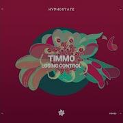 Timmo Losing Control Extended Mix Hypnostate