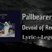 Pallbearer Devoid Of Redemption Lyrics Legendado