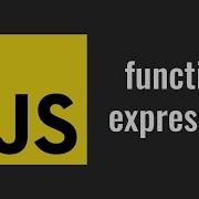 19 JavaScript Functions Function Expression Explanation With Examples