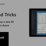 How To Deploy A Java EE Application To Azure Azure Tips Tricks