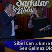 Sibel Can Emre Kınay SEN GELMEZ OLDUN