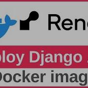 How To Deploy A Django App On Render Using A Docker Image From DockerHub