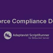 How To Enforce Compliance In Bitbucket Server Using ScriptRunner