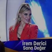 İrem Derici Sana Değer